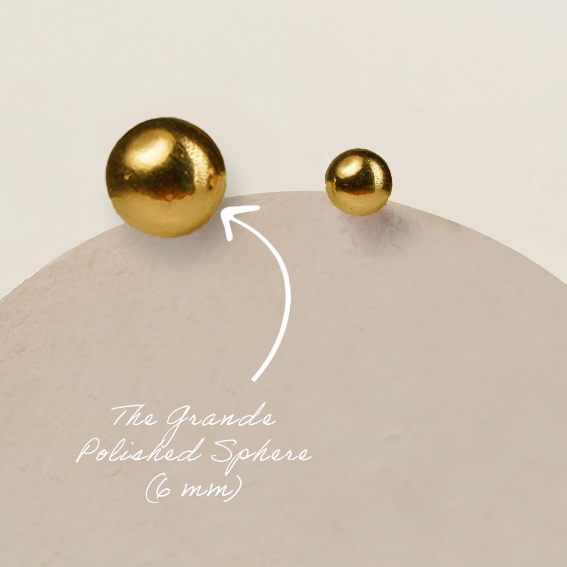 The Grande Polished Sphere